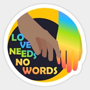 Autism Support - Love needs no words Sticker